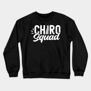 Chiro Squad Chiropractor Chiropractic Assistant Crewneck Sweatshirt